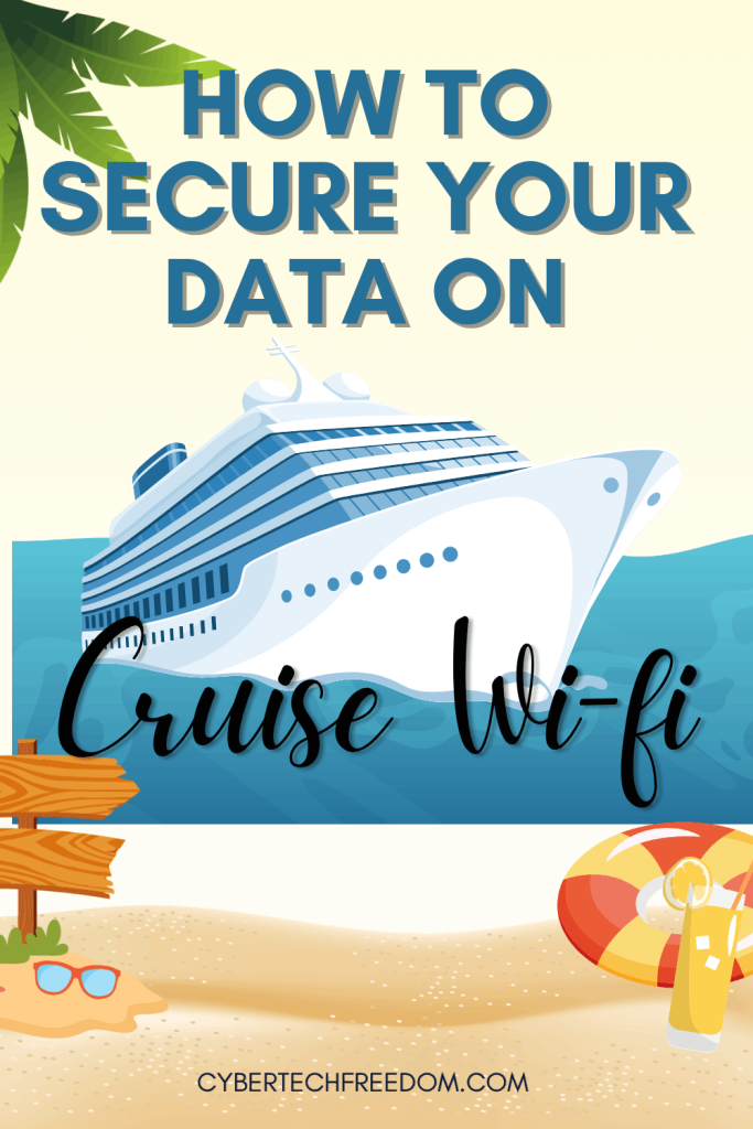 How to secure your data on cruise Wi-Fi?