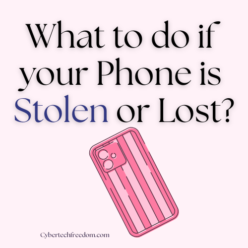 What to do if your Phone is Stolen or Lost
